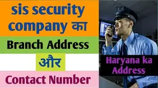 sis secueity company ke branch address or contact number. // Haryana //sis secueity company address.