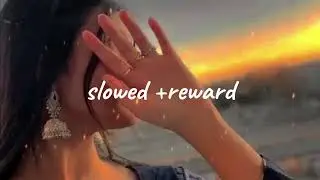 dhanaa song Nepali song  slowed and reward