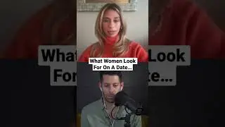 What Women Look For On A Date&hellip;