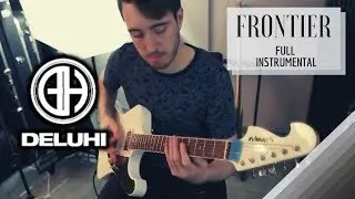 DELUHI - Frontier - Full Instrumental Cover / Remake