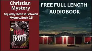 Half Truth by Christy Barritt | Full Audiobook | Clean Mystery + Suspense |