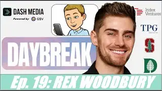 Rex Woodbury &middot; Founder of Daybreak Ventures | Ed on the Edge