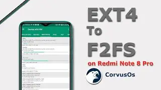 How to Convert EXT4 to F2FS CFW Custom Rom on Redmi Note 8 Pro || Corvus Os || Quantum Kernel N