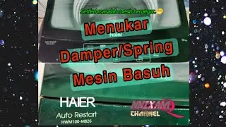 DIY | Menukar Spring/Absorber/Damper Mesin Basuh | Haier HWM100-M826