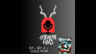 The Afterlife talks - S1:EP4 - Cold Fear (Game Review)