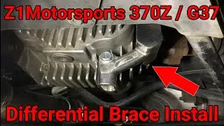 Z1Motorsports 370z / G37 Differential Brace & Install