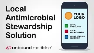 Unbound Medicine's Local Antimicrobial Stewardship Solution