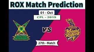 #CPL2019 27th Trinbago knight Riders vs Guyana Amazon Warriors Rox Match Prediction