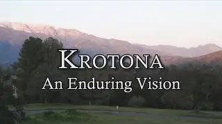 Krotona, An Enduring Vision