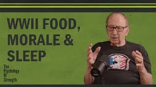Food, Morale & Sleep During WWII - Andy Bostinto