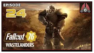 CohhCarnage Plays Fallout 76: Wastelanders Steel Dawn Update 2 - Episode 24