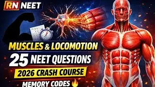Muscles & Locomotion FULL REVISION | NEET 2026 | MCQs +Memory tricks |RNNEET #neet2026 #neetprep