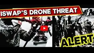 ISWAP&rsquo;s New Weapon: How Terrorist Drones Are Changing Nigeria&rsquo;s Security War