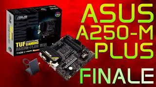 ASUS TUF A250 PLUS WiFi Part 3 Finale