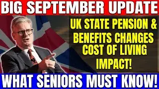 September 2025 UK Benefits Update: State Pension, Universal Credit & Cost of Living Changes