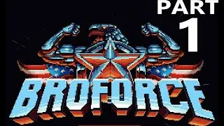 Broforce: Part 1: The game introduction Level 1,2 and 3, Playthrough on PC