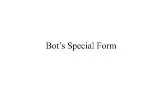 Bot&rsquo;s Special Form