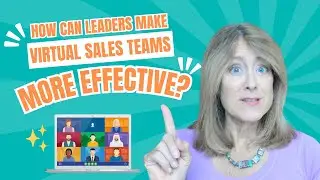 How Leaders can make Virtual Sales Teams more Effective