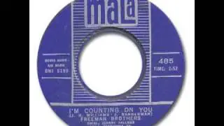 The Freeman Brothers - I'm Counting On You