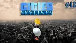 Cities: Skylines - Episode 13 - Growing City