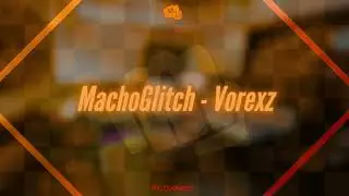 MachoMedia Soundtrack | MachoGlitch - Vorexz