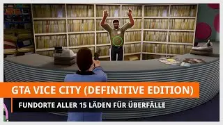 GTA Vice City: Alle 15 Läden ausrauben (Fundorte aller Geschäfte)