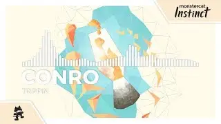 Conro - Trippin [Monstercat Release]