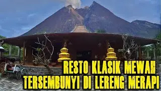 Resto Klasik Mewah Tersembunyi di Lereng Merapi Yogyakarta