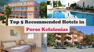 Top 5 Recommended Hotels In Poros Kefalonias | Top 5 Best 3 Star Hotels In Poros Kefalonias