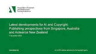 ALPSP Webinar - Latest Developments for AI and Copyright