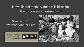 How illiberal memory politics is hijacking the discourse on antisemitism