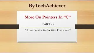 More On Pointer | Part 2 | Pointer With Functions