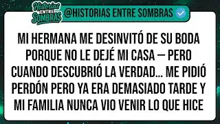 Mi Hermana Me DESINVITÓ De Su Boda Porque No Le Dejé MI Casa — Pero Cuando Descubrió La Verdad ...