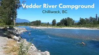 Camping and fishing @Vedder River Campground