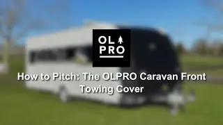 OLPRO | How to Pitch the OLPRO Caravan Front Towing Cover