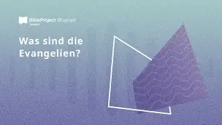Was sind die Evangelien?