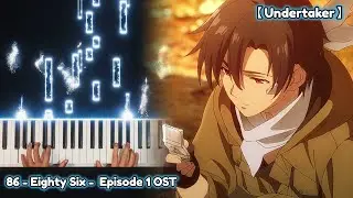 【Undertaker】- 86 - Eighty Six - Episode 1 OST - Piano cover