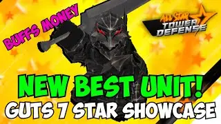 New Guts 7 Star IS THE BEST UNIT IN THE GAME! | ASTD Showcase