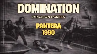 Pantera - Domination (Lyrics on Screen Video 🎤🎶🎸🥁)