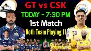 IPL 2023 | Gujarat Titans vs Chennai Super Kings Playing 11 | GT vs CSK Playing 11 2023