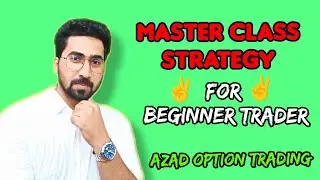 Master class strategy || for beginners | option trading setup @azadoptiontrading
