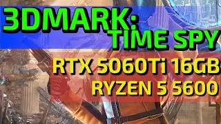 3DMARK TIMESPY | RTX 5060 Ti 16GB + RYZEN 5 5600 | FullHD 1080p | SCORE 13393