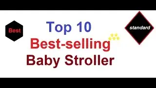 Top 10 Best-selling Standard Baby Stroller On Amazon