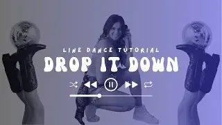 Выучите танец «Drop It Down» за 4 минуты [Down, Джейсон Деруло] Учебник по линейным танцам