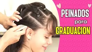 PEINADO PARA GRADUACION CLAUSURA FIESTA XV AÑOS | PEINADO PARA NIÑAS