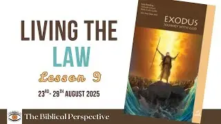&lsquo;The Lord &lsquo;Living the Law&rsquo; Lesson 9, Q3 Sabbath School 2025,