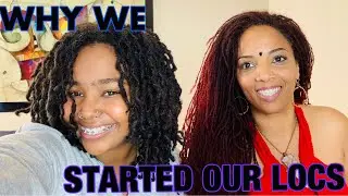 WHY WE STARTED OUR LOCS | SISTERLOCKS & TRADITIONAL LOCS