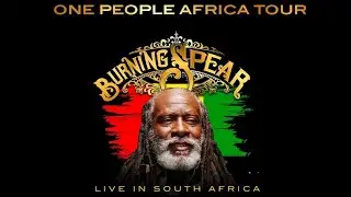 Burning Spear x The Burning Band Live In South Africa - Not Stupid (October 2024)