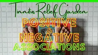 Tinnitus Relief Garden   Positive and Negative Associations with Tinnitus !!!