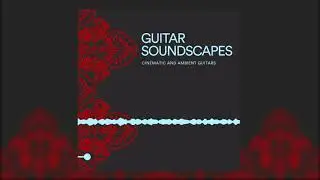 FREE CINEMATIC GUITAR SAMPLES | Ambient Guitar Backing Tracks and Soundscapes Sample Pack